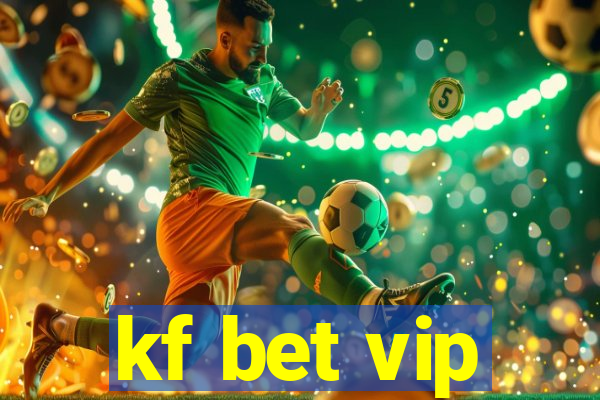 kf bet vip